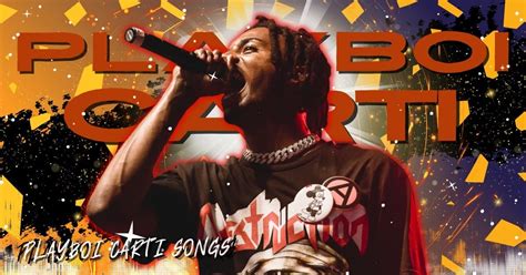 what is playboi carti most popular song|15 Best Playboi Carti Songs Ever (Ranked)